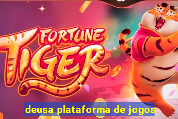 deusa plataforma de jogos